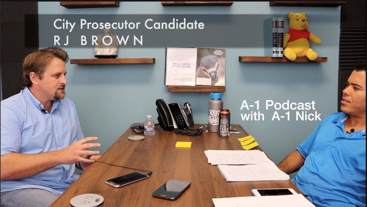City Prosecutor Candidate RJ BROWN joins A-1 Nick on the A-1 Podcast 